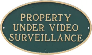 Cast Metal Property Under Video Surveillance Oval Statement Plaque Sign - WALL or LAWN Display Plaque - Home or Business Security Sign - Powder Coated Aluminum - UV Resistant - Made in the USA!